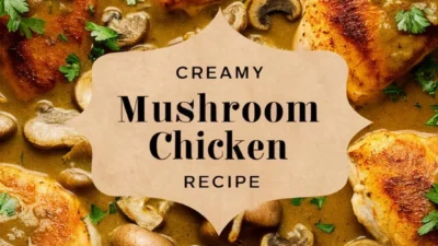 Creamy Mushroom Chicken Recipe