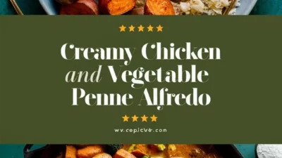 Creamy Chicken and Vegetable Penne Alfredo