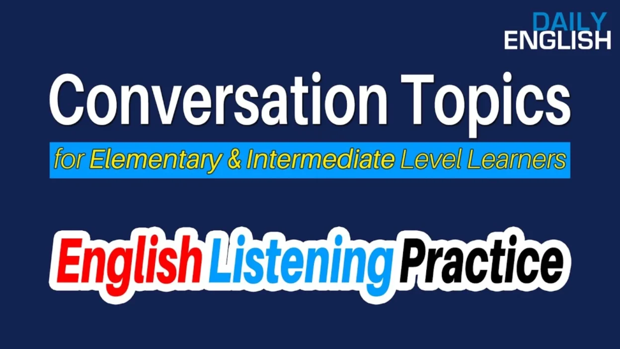 English Conversation Topics for Beginners to Intermediate Learners